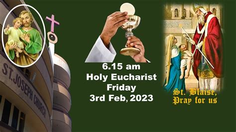 Live Holy Eucharist Live Holy Mass 6 15am Fri 3rd Feb 2023 St