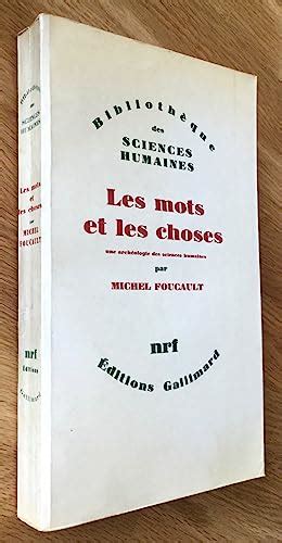 Les Mots Et Les Choses Une Anthropologie Des Sciences Humaines De