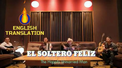 SOLTERO FELIZ letra en inglés Espinoza Paz YouTube