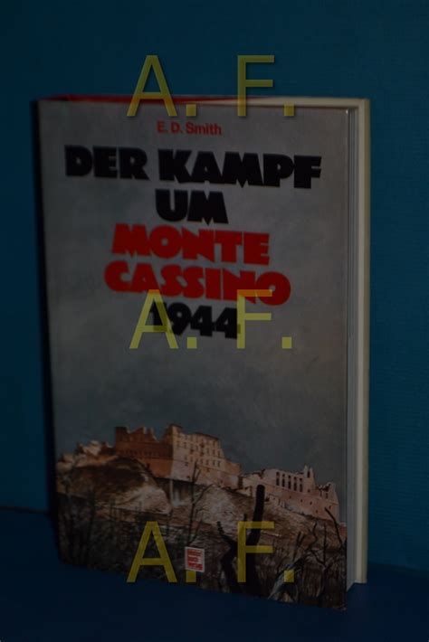 Der Kampf um Monte Cassino 1944 E D Smith dt Übers besorgte