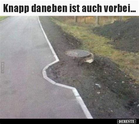 Knapp Daneben Ist Auch Vorbei Debeste De