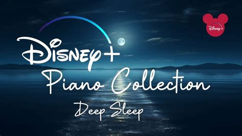 Disney Deep Sleep Piano Collection Sleep Meditation Calming And