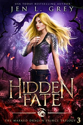 Hidden Fate The Marked Dragon Prince Trilogy Book 3 Ebook Grey Jen L Uk Kindle