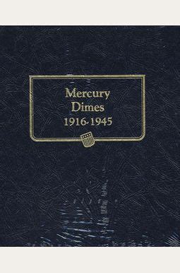 Buy Mercury Dimes 1916-1945 Book By: Whitman C Supplies