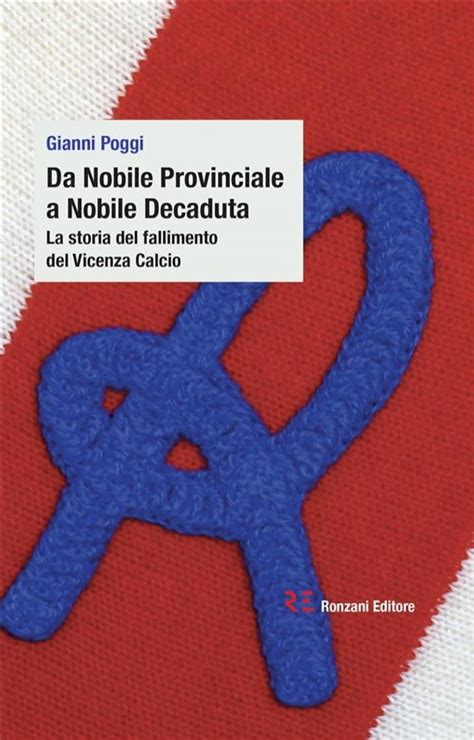 Da Nobile Provinciale A Nobile Decaduta La Storia Del Fallimento Del