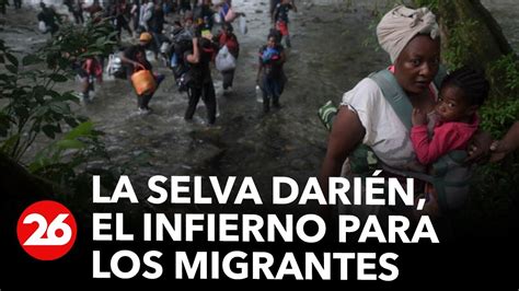 La selva Darién el infierno para los migrantes 26Global YouTube