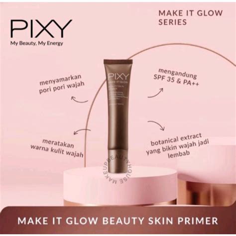 Jual Pixy Make It Glow Beautuy Skin Primer Ml Shopee Indonesia