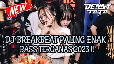 Dj Mixtape Breakbeat Paling Enak Untuk Dugem 2023 Terbaru Full Bass Ganas Youtube