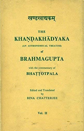 The Khandakhadyaka An Astronomical Treatise Of Brahmagupta With The