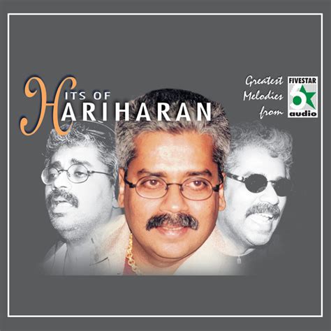 Hits Of Hariharan Album By Hariharan Spotify