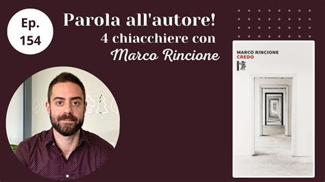 Parola All Autore Quattro Chiacchiere Con Marco Rincione Ep