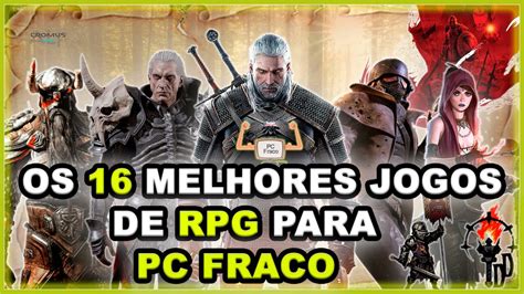 Os Melhores Jogos De Rpg De Pc Fraco Para Jogar Seus Amigos