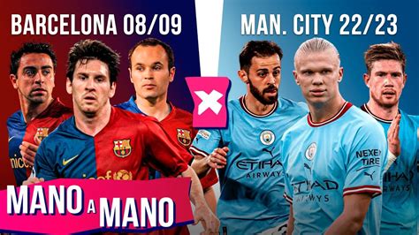 BARCELONA 08 09 X MANCHESTER CITY 22 23 QUEM É MELHOR MANO A MANO