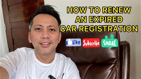 Paano At Magkano Magparenew Ng Expired Car Registration 2022 Vehicle