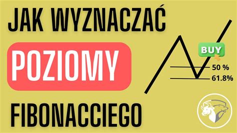 Jak WyznaczaĆ Poziomy Fibonacciego Poradnik Dla PoczĄtkujĄcych