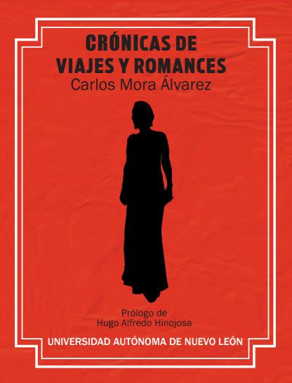 Carlos Mora Álvarez Crónicas de viajes y romances Editorial