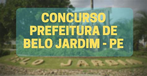 Ibirajuba NotÍcias Oportunidades Prefeitura De Belo Jardim Abre