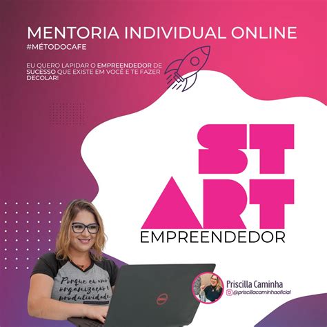 MENTORIA START EMPREENDEDOR PRISCILLA CAMINHA Palestras De Sucesso