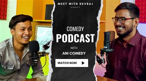 Hasi Ke Rang Ani Comedy On Meet With Devraj Poadcast 2024 Youtube