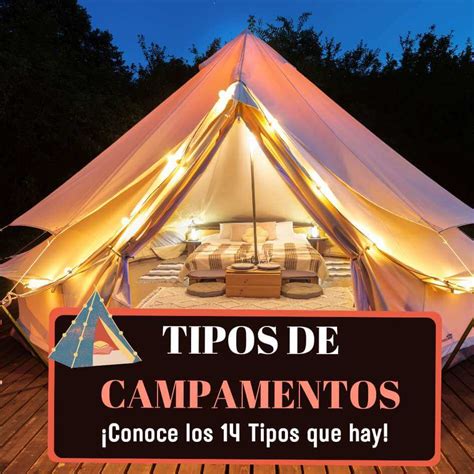 Tipos De Campamentos Conoce Tipos Y Estilos De Acampar