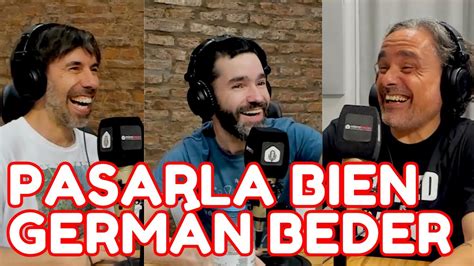 GERMAN BEDER EN PASARLA BIEN - YouTube