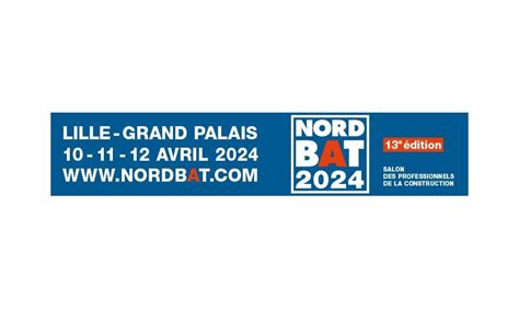 Nous étions Présent Au Salon Nordbat 2024 Retrouvez Nous Sur Le Stand H41