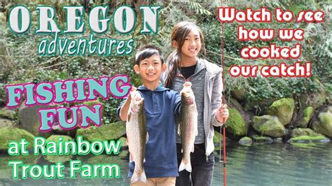 Oregon Adventures How To Catch Rainbow Trout Stocked Farm Fun