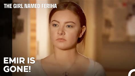 Cansu Tried To Find Emir The Girl Named Feriha Episode 43 YouTube