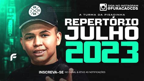 A TURMA DA PISADINHA JULHO 2023 EP TEM SOM AÍ 2 0 MÚSICAS NOVAS