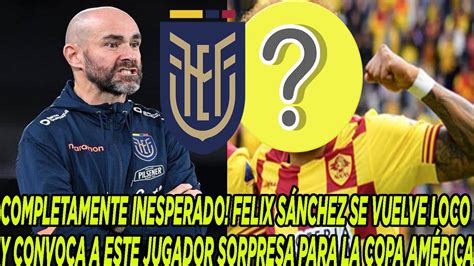 Inesperado Felix S Nchez Se Vuelve Loco Y Convoca A Este Jugador