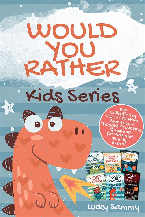 Would You Rather Kids Series: Big Collection of 1200+ Creative Scenarios & Thought Provoking ...