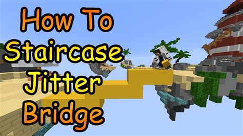 How To Staircase Jitter Bridge With Low Cps Youtube