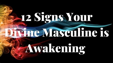 Signs Your Divine Masculine Is Awakening Youtube