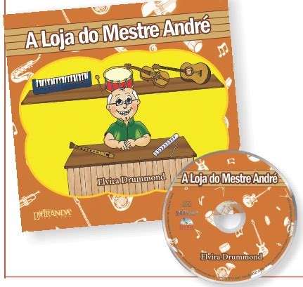 A LOJA DO MESTRE ANDRÉ Elvira Drummond Recanto Musical