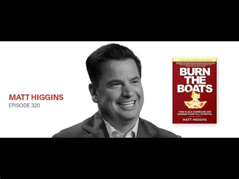 Burn The Boats Matt Higgins YouTube