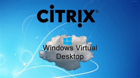 Citrix Virtual Desktop