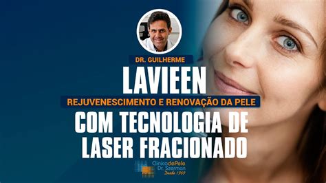 Lavieen Rejuvenescimento E Renova O Da Pele Tecnologia De Laser