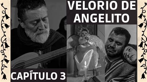 Velorio De Angelito CAP 3 En La Huella Del Canto A Lo Poeta