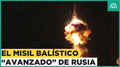 Rusia Lanza Con Xito Nuevo Misil Bal Stico Intercontinental Avanzado