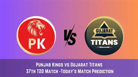 Pbks Vs Gt Today Match Prediction Th T Match Punjab Kings Vs