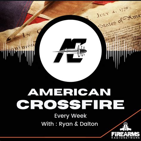 American Crossfire Archives Firearms Radio Network