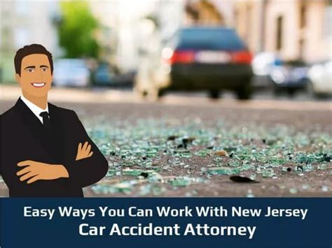 Ppt Easy Ways You Can Work With New Jersey Car Accident Attorney