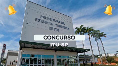 Concurso Prefeitura De Itu Sp Edital E Inscri O