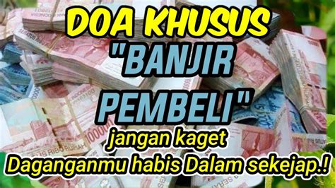 Ayat Keras Datangkan Pembeli Doa Penglaris Dagangan Paling Ampuh