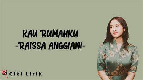 Raissa Anggiani Kau Rumahku Lirik Lagu Youtube