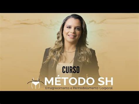 Método SH de Emagrecimento e Remodelamento Corporal YouTube