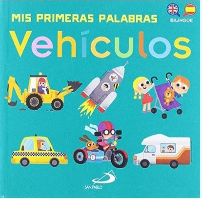 Mis Primeras Palabras Vehiculos Biling E Editorial Said Ventas A