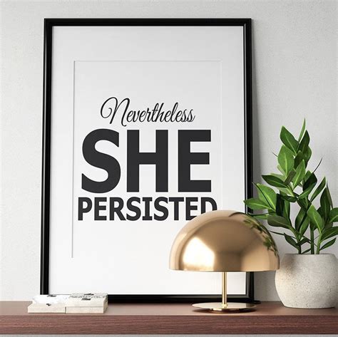 Nevertheless She Persisted Printable Wall Art Feminist Print Etsy