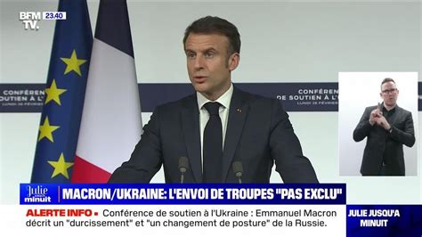 Guerre En Ukraine Envoi De Troupes Au Sol Pas Exclu Par Emmanuel