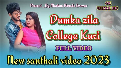 DUMKA JILA COLLEGE KURI NEW SANTHALI FULL VIDEO SONG 2023 SHIP TUDU